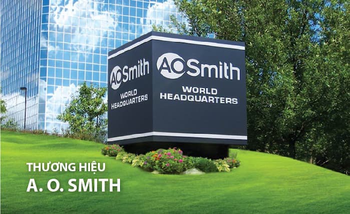 AO Smith là thương hiệu máy lọc nước toàn cầu có nguồn gốc từ Mỹ