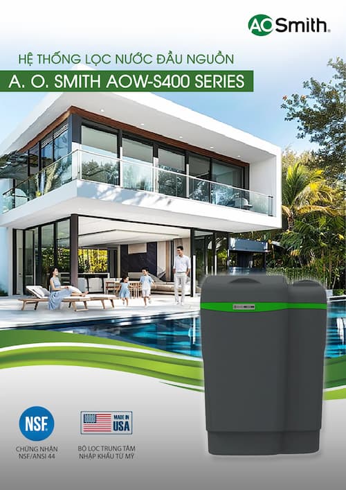 Hệ thống lọc nước đầu nguồn A.O. Smith AOW-S400 SERIES